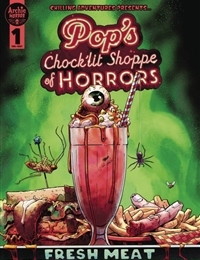 Pop's Chock'lit Shoppe of Horrors: Fresh Meat Comic